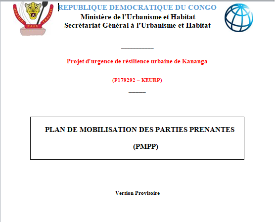 RTGA  Nation : PROJET D'URGENCE DE RÉSILIENCE URBAINE DE KANANGA , PLAN DE  MOBILISATION DES PARTIES PRENANTES (PMPP)